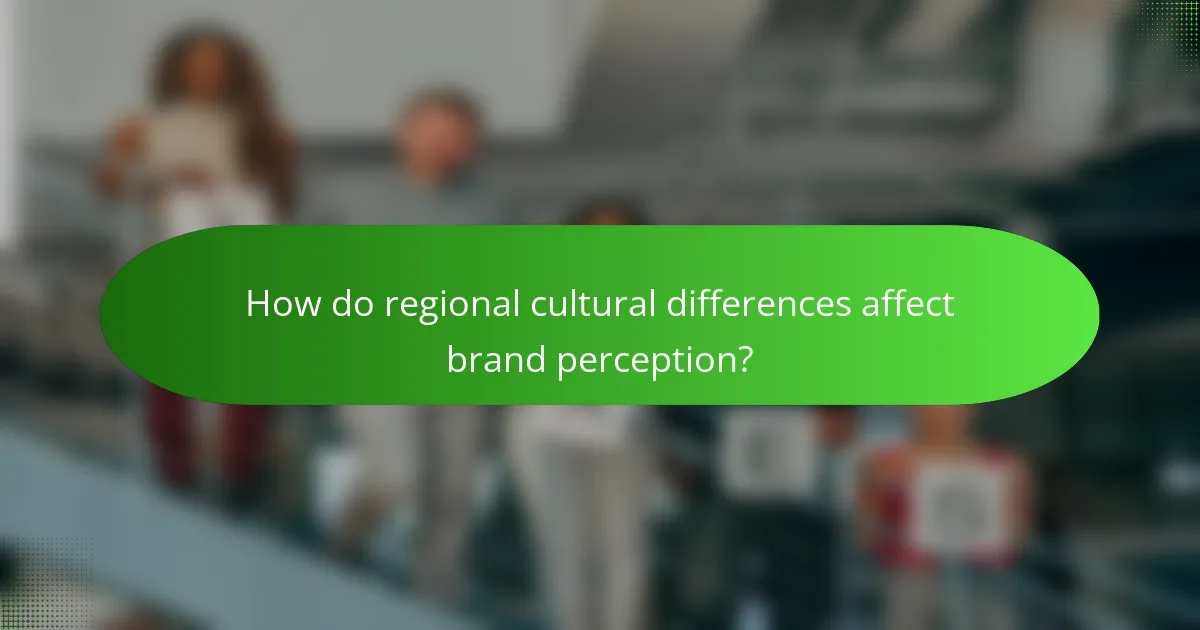 How do regional cultural differences affect brand perception?