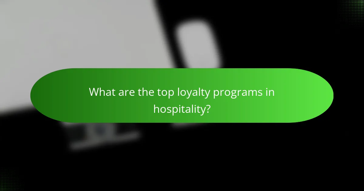 What are the top loyalty programs in hospitality?